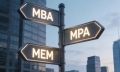 MBA、MPA、MEM，三者核心差异是什么？